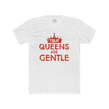 True Queens Are: Gentle