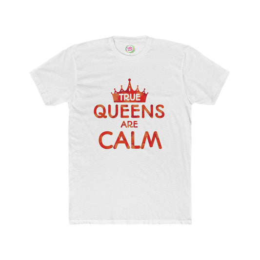 True Queens Are: Calm