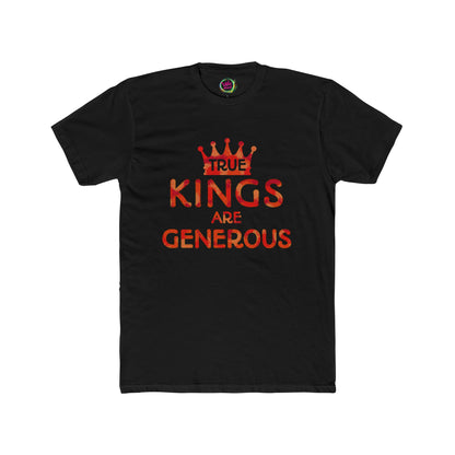 True Kings Are: Generous