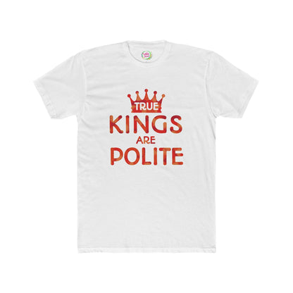 True Kings Are: Polite