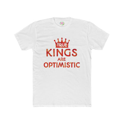 True Kings Are: Optimistic