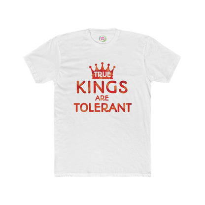 True Kings Are: Tolerant