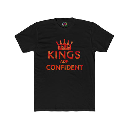 True Kings Are: Confident