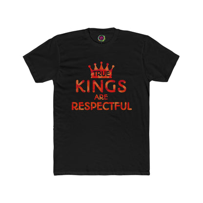 True Kings Are: Respectful