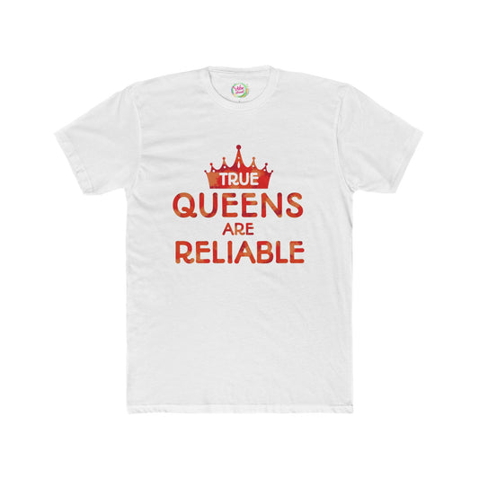 True Queens Are: Reliable