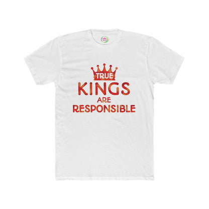 True Kings Are: Responsible