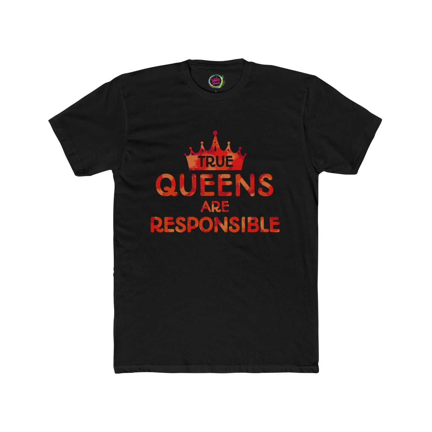 True Queens Are: Responsible